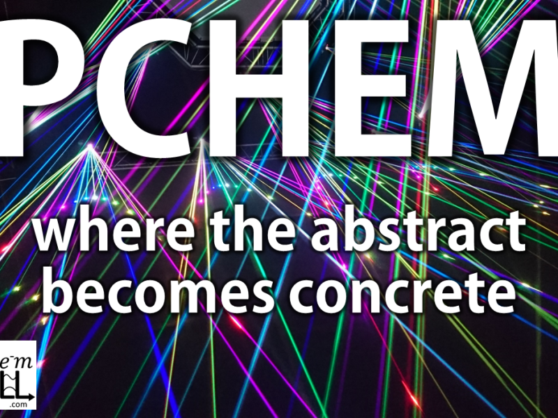 Why Do I Love&nbsp;Pchem?